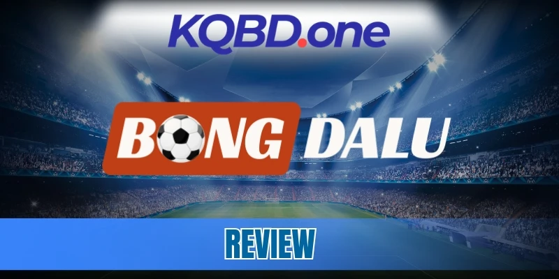 Các đặc điểm giúp Bongdalu.africa nổi tiếng